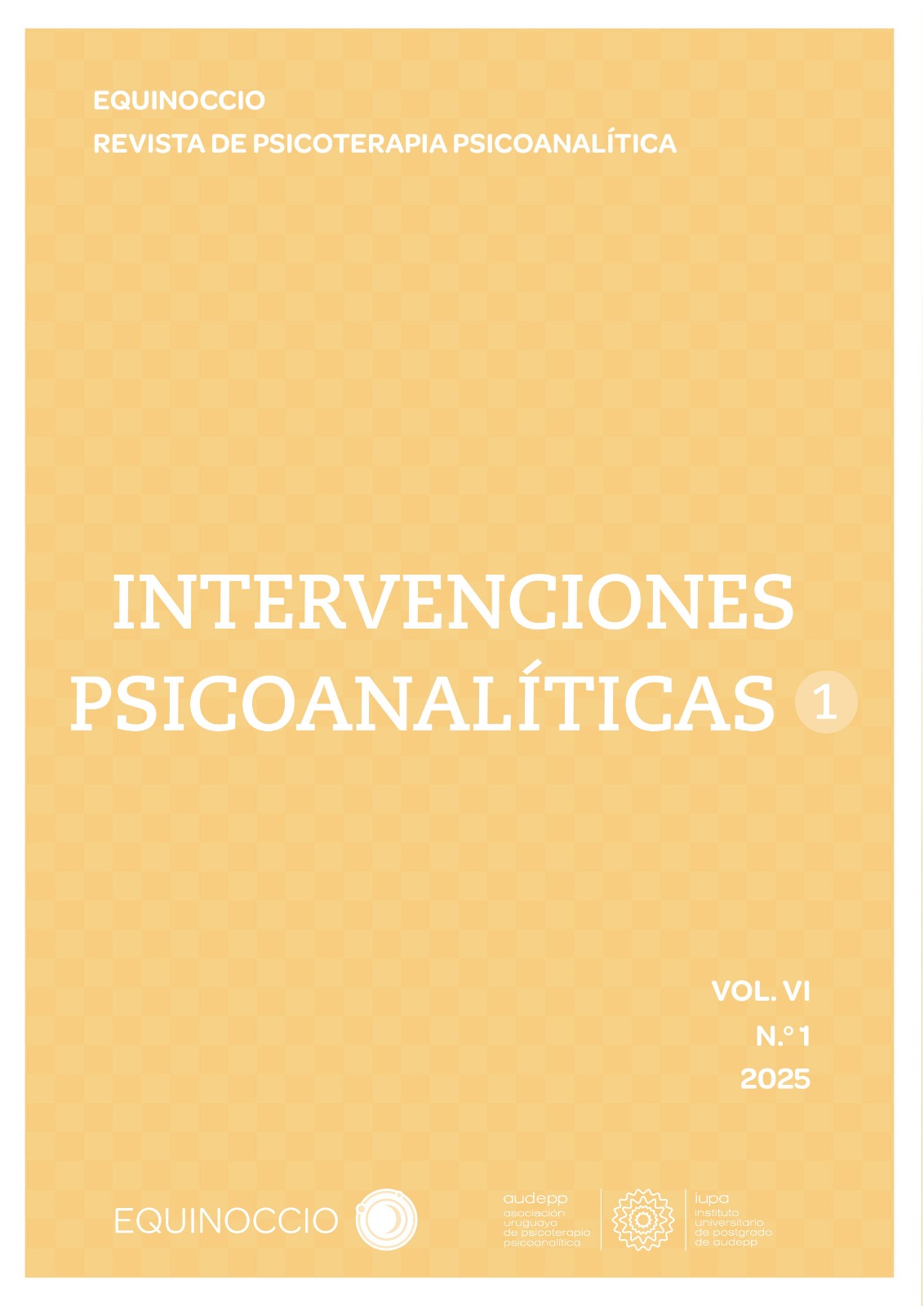 					Ver Vol. 6 Núm. 1 (2025): INTERVENCIONES PSICOANALÍTICAS 1
				