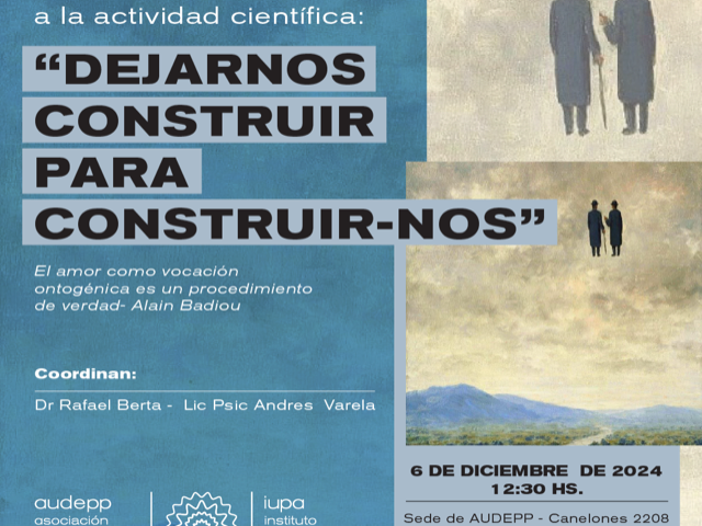 INVITAMOS: VIERNES 06/DICIEMBRE/2024 – “DEJARNOS CONSTRUIR PARA CONSTRUIR-NOS” – SEMINARIO DE BION