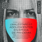¿Malestares? Adolescentes en época…