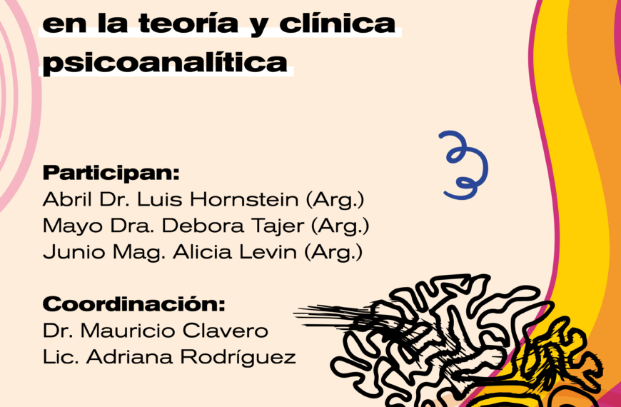 “Desafíos contemporáneos en la teoría y clínica psicoanalítica”