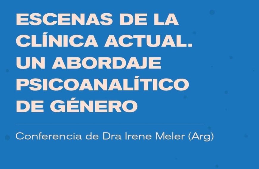 Conferencia de la Dra. Irene Meler (Arg.)