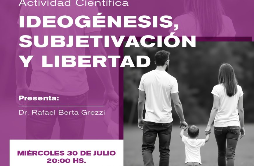 Invitación: Tema IDEOGÉNESIS, SUBJETIVACIÓN Y LIBERTAD